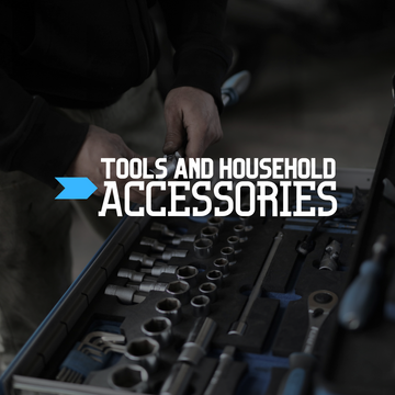 Tools and Household Accessories